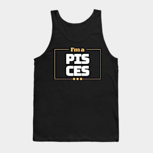 I'm a Pisces Tank Top